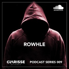 Clarisse Records Podcast CP009 Rowhle & Luca Cucullo
