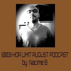 [003] HDR LIMIT - AUGUST PODCAST By Nacime B
