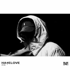 Miejsca w techno, gdzie... | 146: Hatelove