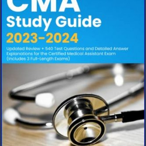 Stream [R.E.A.D P.D.F] ⚡ CMA Study Guide 20232024 Updated Review