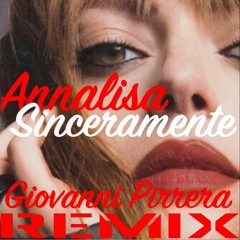 Annalisa Sinceramente - Giovanni Pirrera Remix