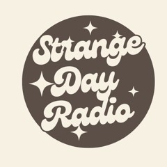Strange Day Radio - AM Gold Edition - 8.7.2024