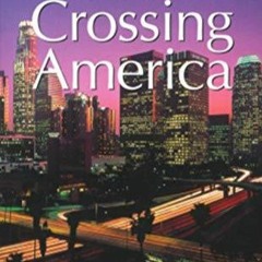 READ ONLINE Crossing America: National Geographic's Guide to the Interstates