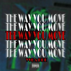 THE WAY YOU MOVE