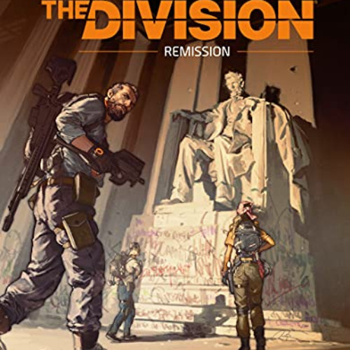 [Get] EBOOK 💘 Tom Clancy's The Division: Remission by  JD Morvan &  The Tribe [PDF E