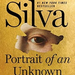 [PDF] Read Portrait of an Unknown Woman: A Novel (Gabriel Allon, 22) by  Daniel Silva