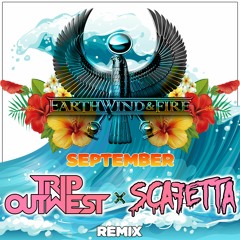 Earth, Wind & Fire - September (Trip Outwest & Scafetta Remix) FREE DOWNLOAD BELOW
