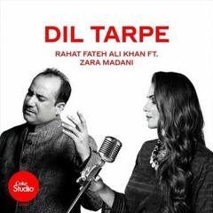Dil Tarpe  (Coke Studio S13E02)