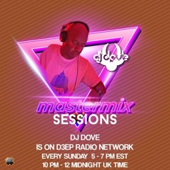 DJ Dove Mastermix Sessions #260 on D3EP Radio Network 01/26/2025