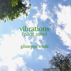 giuseppe mulè - vibrations (pdcst_2020)
