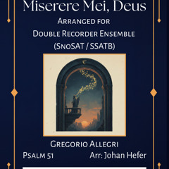 Miserere Mei, Deus – Gregorio Allegri Arranged for Double Recorder Ensemble (SnoSAT / SSATB)
