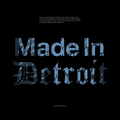 Made In Detroit