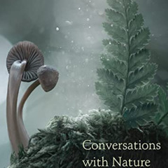 [FREE] PDF 📭 Conversations with Nature by  Peter Owen Jones,Imogen Lycett Green,Jerr