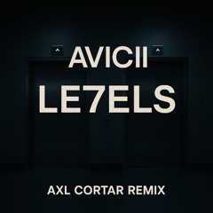Axl Cortar - Remix Levels Avicii