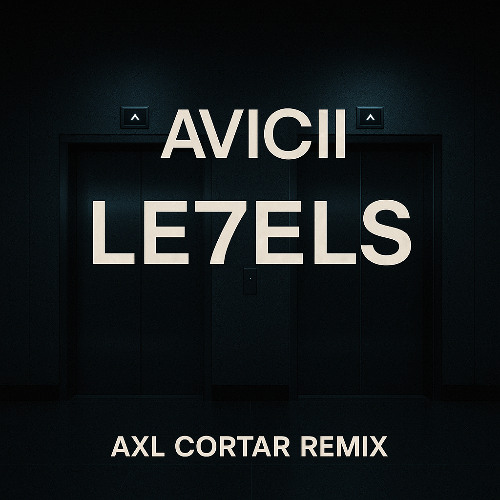 Axl Cortar - Remix Levels Avicii
