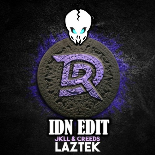 JKLL & CREEDS - LAZTEK (IDN EDIT)(FREE DL)