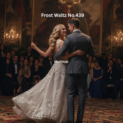 Frost Waltz No.439 (Original Composition)