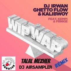 WIP  WAP (Talal Mezher & Airsampler Remix)[La clinica Recs Premiere] *Supported by GTA*