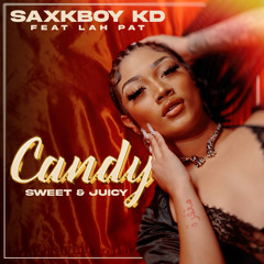 Candy (Sweet & Juicy) [feat. Lah Pat]