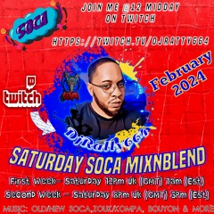 Saturday Soca MixNBlend (TwitchFacebookYoutube Stream) With DjRatty664 (17022024)