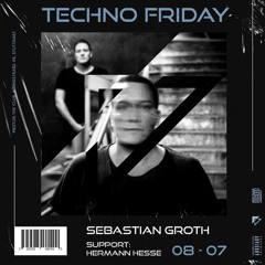Hermann Hesse @ ProTon Stuttgart // Techno Friday w/ Sebastian Groth (peaktime techno / live-rec)