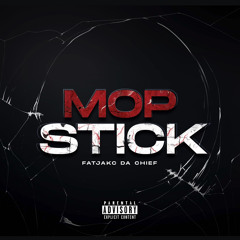 Mop Stick ( Prod By. Pain Beats )