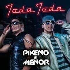 Mc Pikeno E Menor - Toda Toda (MayconRutherford Remix)