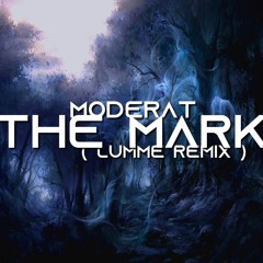 MODERAT - THE MARK ( Lumme Remix )