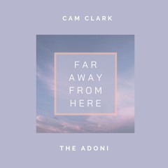 Take Me Far Away (ft.The Adoni)