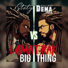 Dj Demafidem x LaMatrak - Big Thing