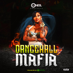 DANCEHALL MAFIA 2025 BY DJ ONEIL
