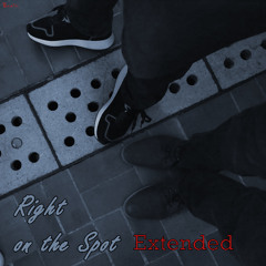 Right on the Spot - Extended Version