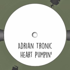 Adrian Tronic  - Heart Pumpin‘