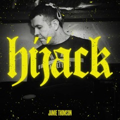 Hijack///003: Jamie Thomson