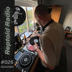 Reptoid Radio 026 // Goomba