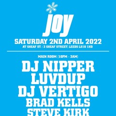 LuvDup. JOY @ Sheaf Street. Leeds, 02 - 04 - 22