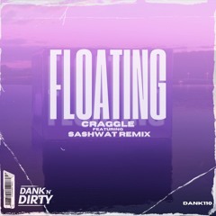 Craggle - Floating (Sashwat Remix) [Out Now!]