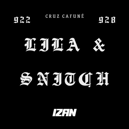 CRUZ CAFUNÉ - LILA & SNITCH (IZAN TECHNO REMIX)