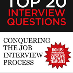 [READ] EBOOK √ Answers to the Top 20 Interview Questions: Conquering the Job Intervie