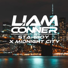 Starboy X Midnight City (Liam Conner Mashup)