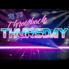 Throwback Thursday Mix X Dj TB