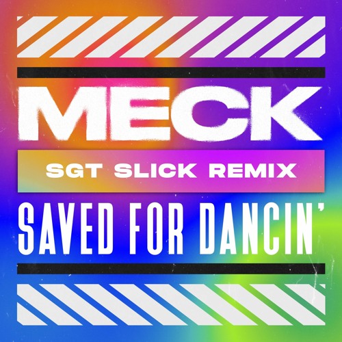 Meck & Sgt Slick - Saved For Dancin' (Sgt Slick Remix)