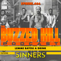EP406 - Lemme Bayou A Drink