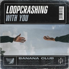 BC074 // Loopcrashing - With You