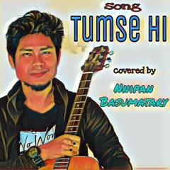 Romantic love song "Tum Se Hi" from the Bolliwood Movie 'Jab We Met', covered version