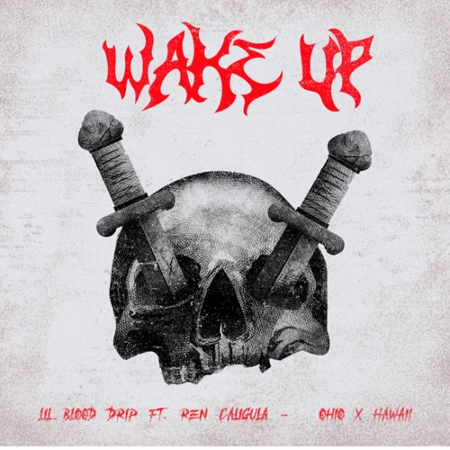WAKE UP ft. Ren Caligula