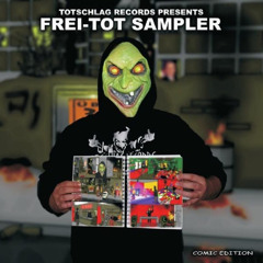 Dj Totschläger - Frei-Tot Sampler (Comic Edition)