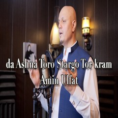 Da Ashna Toro Stargo Tor Kram By Amin Ulfat