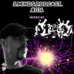 5Minds Podcast 014 mixed by MR DJ