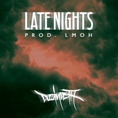 Late Nights (Prod. Lmoh)
